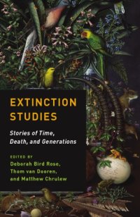 cover of the book Extinction Studies: Stories of Time, Death, and Generations