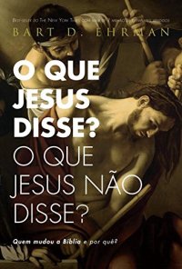 cover of the book O que Jesus Disse? O que Jesus não Disse?