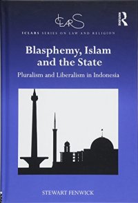 cover of the book Blasphemy, Islam and the State: Pluralism and Liberalism in Indonesia