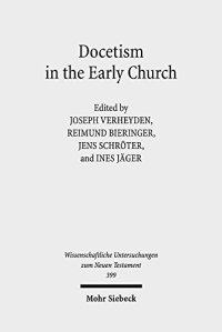 cover of the book Docetism in the Early Church: The Quest for an Elusive Phenomenon