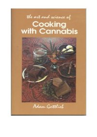 cover of the book The Art And Science Of Cooking With Cannabis