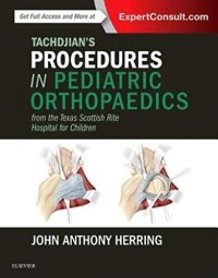 cover of the book Tachdjian’s Procedures in Pediatric Orthopaedics: From the Texas Scottish Rite Hospital for Children