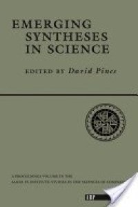 cover of the book Emerging Syntheses In Science (A Proceedings volume in the Sante Fe Institute studies in the sciences of complexity) Volume 1