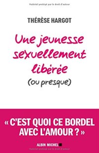 cover of the book Une jeunesse sexuellement libérée, ou presque