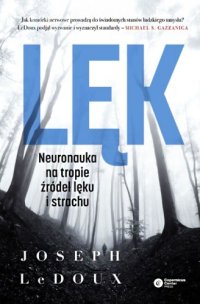 cover of the book Lęk. Neuronauka na tropie źródeł lęku i strachu