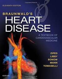 cover of the book Braunwald’s Heart Disease: A Textbook of Cardiovascular Medicine, Single Volume, 11e