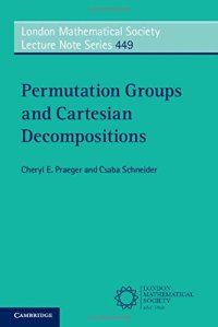 cover of the book Permutation Groups and Cartesian Decompositions