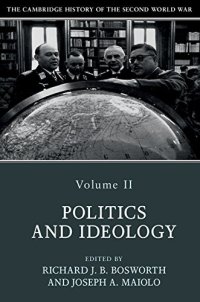 cover of the book The Cambridge History of the Second World War: Volume 2, Politics and Ideology