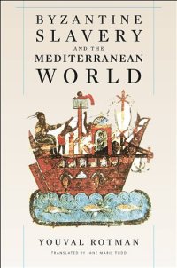 cover of the book Byzantine Slavery and the Mediterranean World