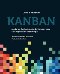 cover of the book Kanban: Mudança Evolucionária de Sucesso para seu Negócio de Tecnologia (Portuguese Edition)