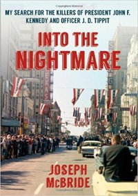 cover of the book Into the Nightmare: My Search for the Killers of President John F. Kennedy and Officer J. D. Tippit