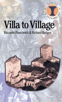 cover of the book Villa to Village: The Transformation of the Roman Countryside in Italy, c.400-1000