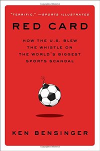 cover of the book Red Card: How the U.S. Blew the Whistle on the World’s Biggest Sports Scandal