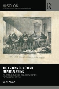 cover of the book The Origins of Modern Financial Crime: Historical foundations and current problems in Britain