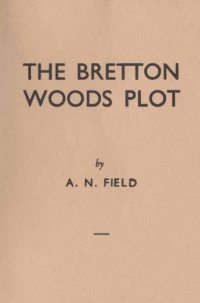 cover of the book The Bretton Woods Plot