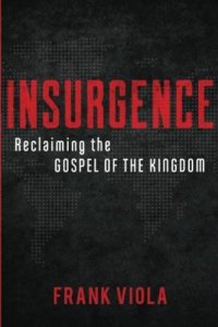 cover of the book Insurgence: Reclaiming the Gospel of the Kingdom