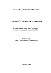 cover of the book Zywnosc, zywienie, zdrowie : bromatologiczna ocena jakosci zywnosci i wybrane elementy z zywienia człowieka