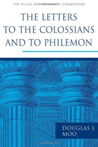 cover of the book The Letters to the Colossians and to Philemon (The Pillar New Testament Commentary)