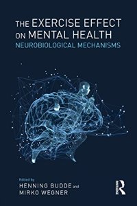 cover of the book The Exercise Effect on Mental Health: Neurobiological Mechanisms