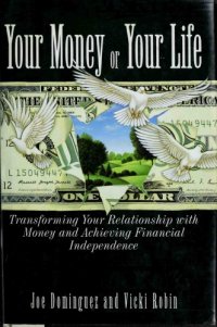 cover of the book Your Money or Your Life: Transforming Your Relationship With Money and Achieving Financial Independence