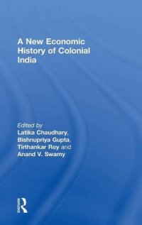 cover of the book A New Economic History of Colonial India