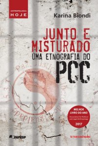 cover of the book Junto e misturado: uma etnografia do PCC