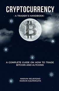 cover of the book Cryptocurrency - A Trader’s Handbook: A Complete Guide On How To Trade Bitcoin And Altcoins