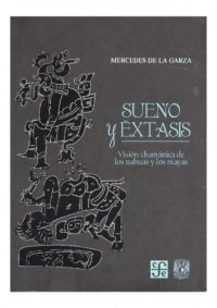 cover of the book Sueño y étasis. Visión chamánica de los nahuas y los mayas