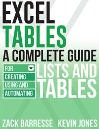 cover of the book Excel Tables: A Complete Guide for Creating, Using and Automating Lists and Tables