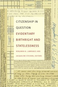 cover of the book Citizenship in Question: Evidentiary Birthright and Statelessness