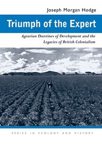 cover of the book Triumph of the Expert: Agrarian Doctrines of Development and the Legacies of British Colonialism