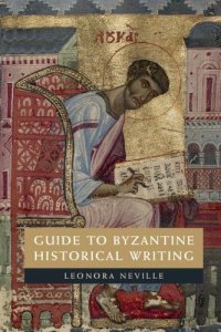 cover of the book Guide to Byzantine Historical Writing