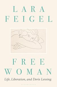 cover of the book Free Woman: Life, Liberation, and Doris Lessing