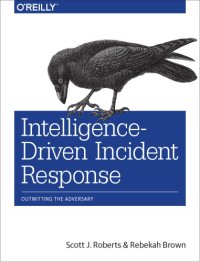 cover of the book Intelligence-Driven Incident Response: Outwitting the Adversary