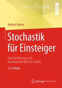 cover of the book Stochastik für Einsteiger: Eine Einführung in die faszinierende Welt des Zufalls