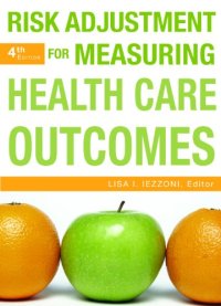 cover of the book Risk Adjustment for Measuring Healthcare Outcomes, Fourth Edition