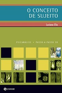 cover of the book O conceito de sujeito (PAP - Psicanálise)