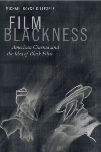 cover of the book Film Blackness : American Cinema and the Idea of Black Film