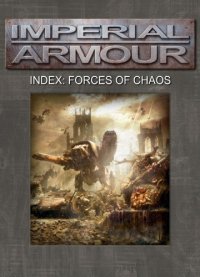 cover of the book Warhammer 40,000 - Imperial Armour - Index - Forces of Chaos