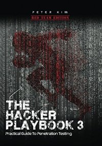 cover of the book The Hacker Playbook 3: Practical Guide To Penetration Testing