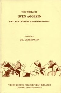 cover of the book The Works of Sven Aggesen, Twelfth-Century Danish Historian