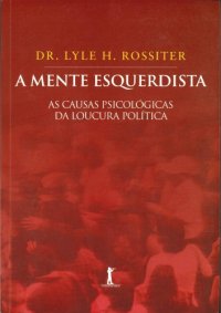 cover of the book A Mente Esquerdista