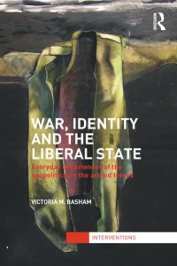 cover of the book War, Identity and the Liberal State: Everyday Experiences of the Geopolitical in the Armed Forces