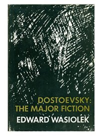 cover of the book Wasiolek: Dostoevsky Major Fiction