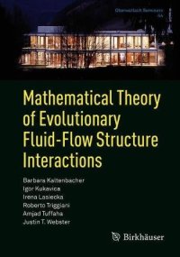 cover of the book Mathematical Theory of Evolutionary Fluid-Flow Structure Interactions