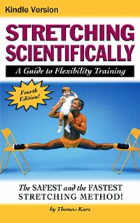 cover of the book Stretching Scientifically: A Guide to Flexibility Training