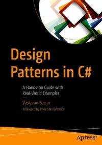 cover of the book Design Patterns in C#: A Hands-on Guide with Real-World Examples