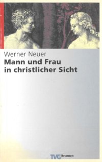 cover of the book Mann und Frau in christlicher Sich