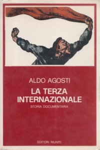 cover of the book La Terza Internazionale. Storia documentaria. 1919-1923