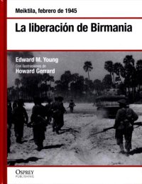 cover of the book La Liberación de Birmania. Meiktila, febrero de 1945